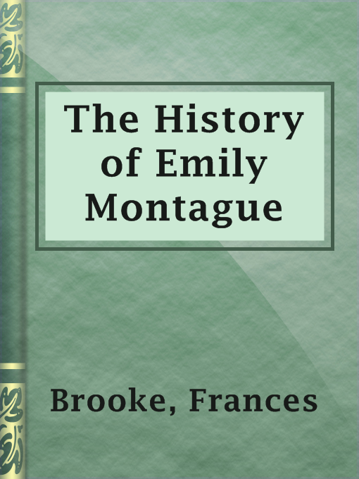 Title details for The History of Emily Montague by Frances Brooke - Available